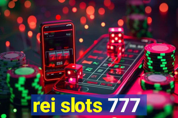 rei slots 777